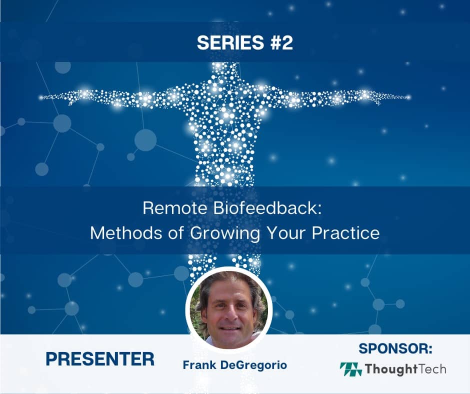 Remote Biofeedback: Methods of Growing Your Practice